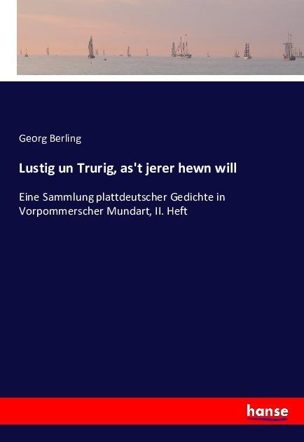 Produktbild Lustig un Trurig, as't jerer hewn will (Deutsch, Georg Berling, 2016)