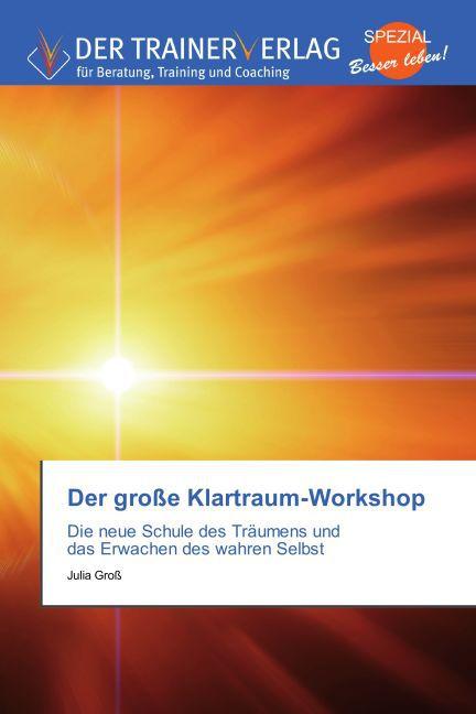 Produktbild Der grosse Klartraum-Workshop (Deutsch, Julia Gross, 2014)
