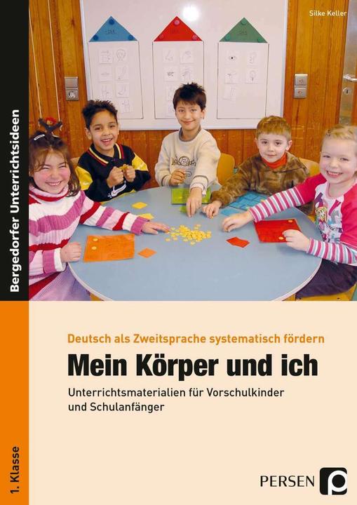 Produktbild Deutsch als Zweitsprache systematisch fördern - Mein Körper und ich (Deutsch, Silke Keller, 2006)