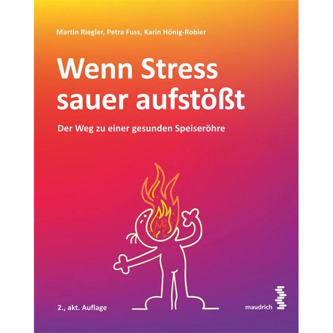 Wenn Stress sauer aufstösst, Ratgeber von Patrick Weninger, Martin Riegler, Karin Hönig-Robier, Petra Fuss