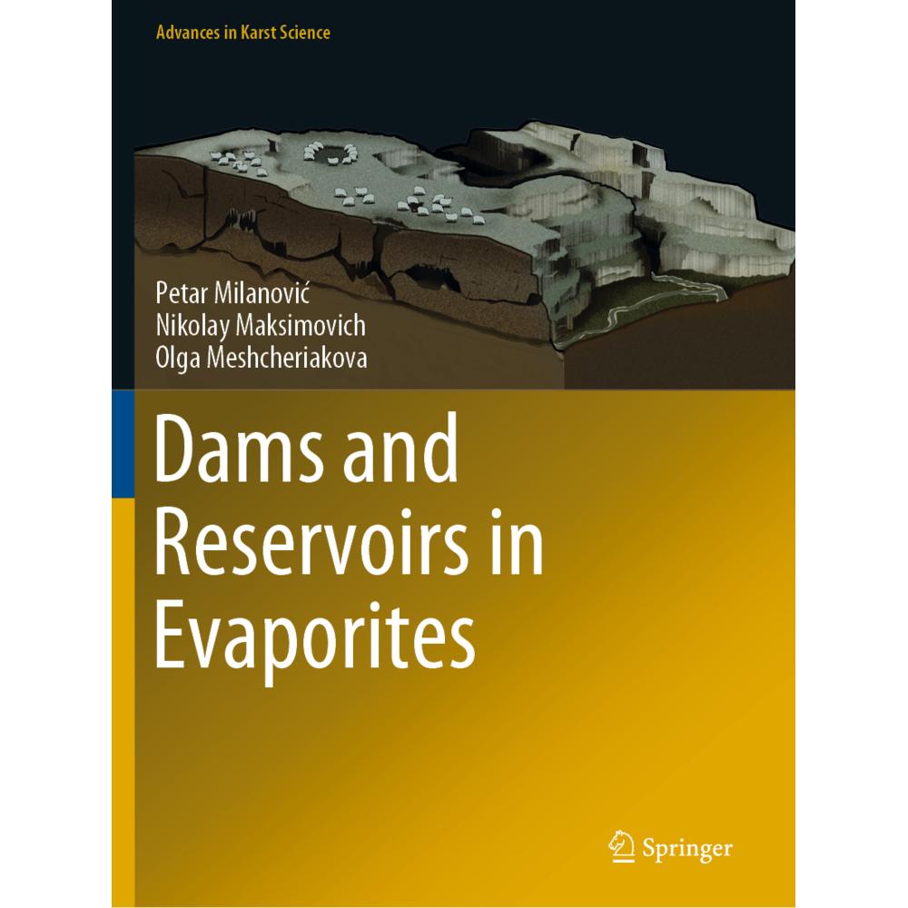 Dams and Reservoirs in Evaporites, Fachbücher von Petar Milanovic, Nikolay Maksimovich, Olga Meshcheriakova