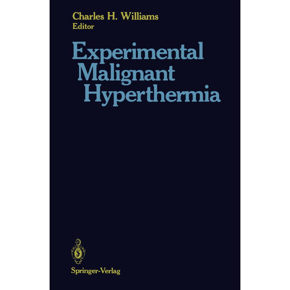 Experimental Malignant Hyperthermia, Fachbücher von Charles H. Williams
