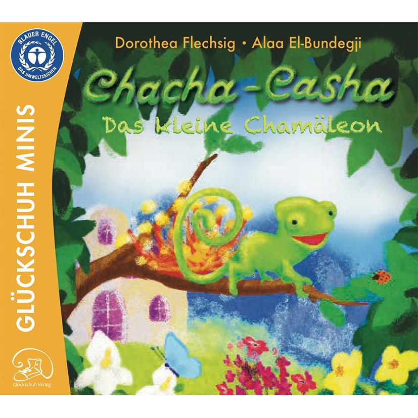 Chacha-Casha - Das kleine Chamäleon, Belletristik von Dorothea Flechsig