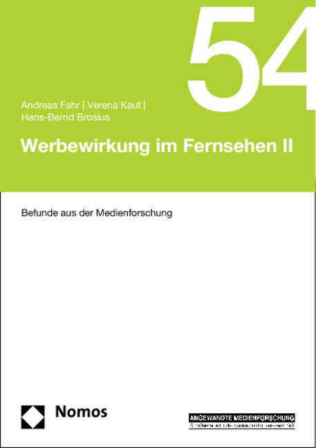 Produktbild Werbewirkung im Fernsehen II (Deutsch, Andreas Fahr, Hans-Bernd Brosius, Verena Kaut, 2014)