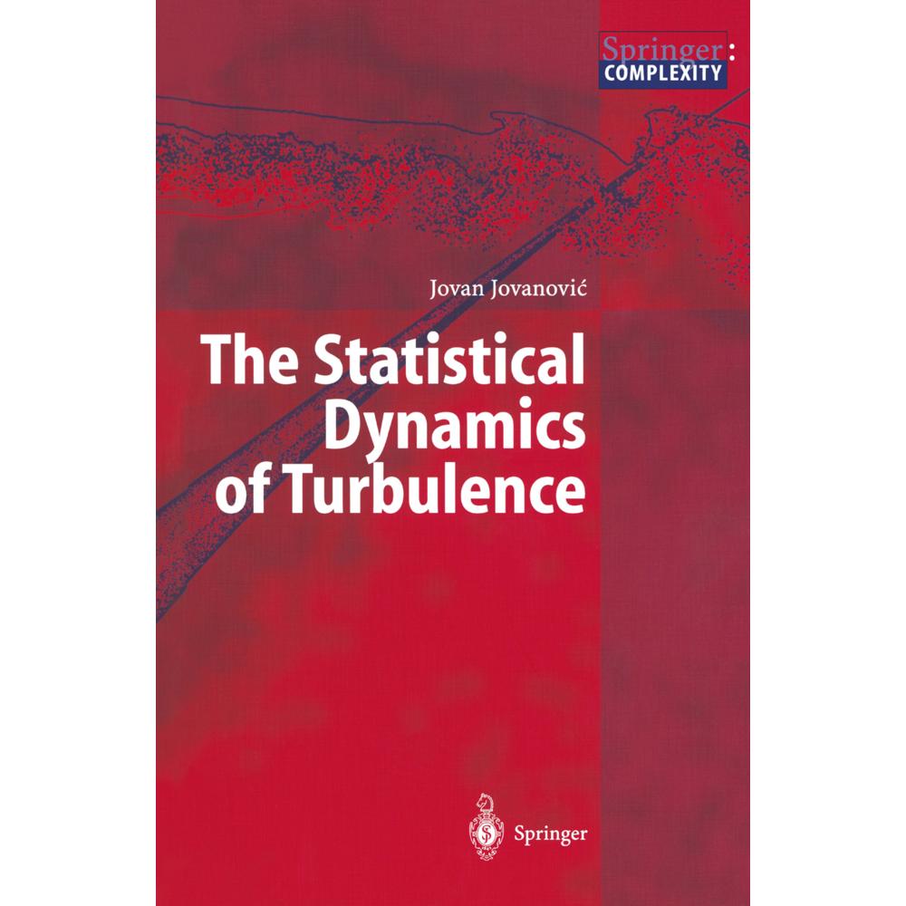 The Statistical Dynamics of Turbulence, Fachbücher von Jovan Jovanovic