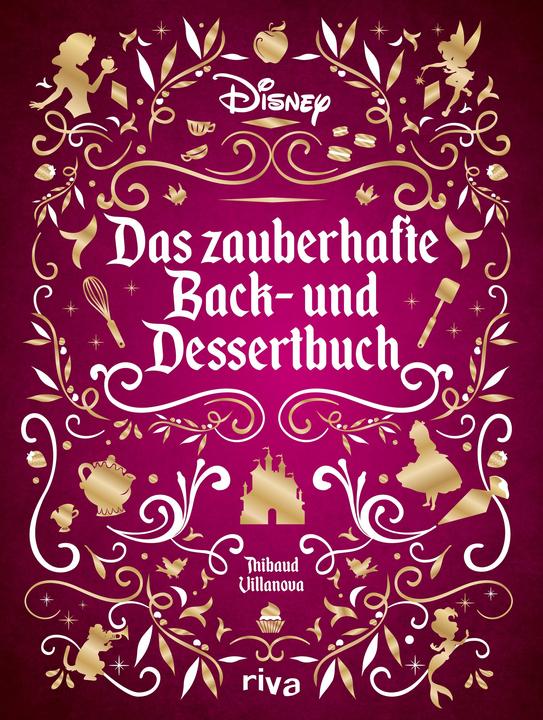 Disney: Das zauberhafte Back- und Dessertbuch (German, Wiebke crab, Thibaud Villanova, 2023)