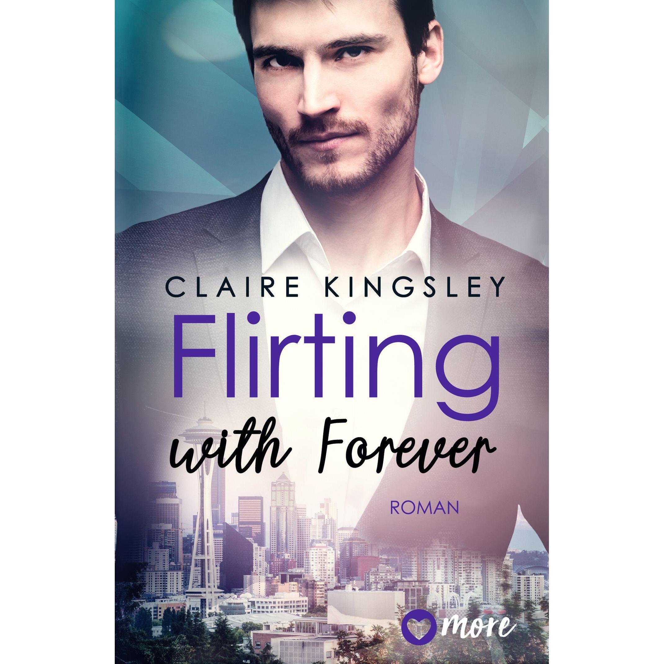 Flirting with Forever, Belletristik von Claire Kingsley