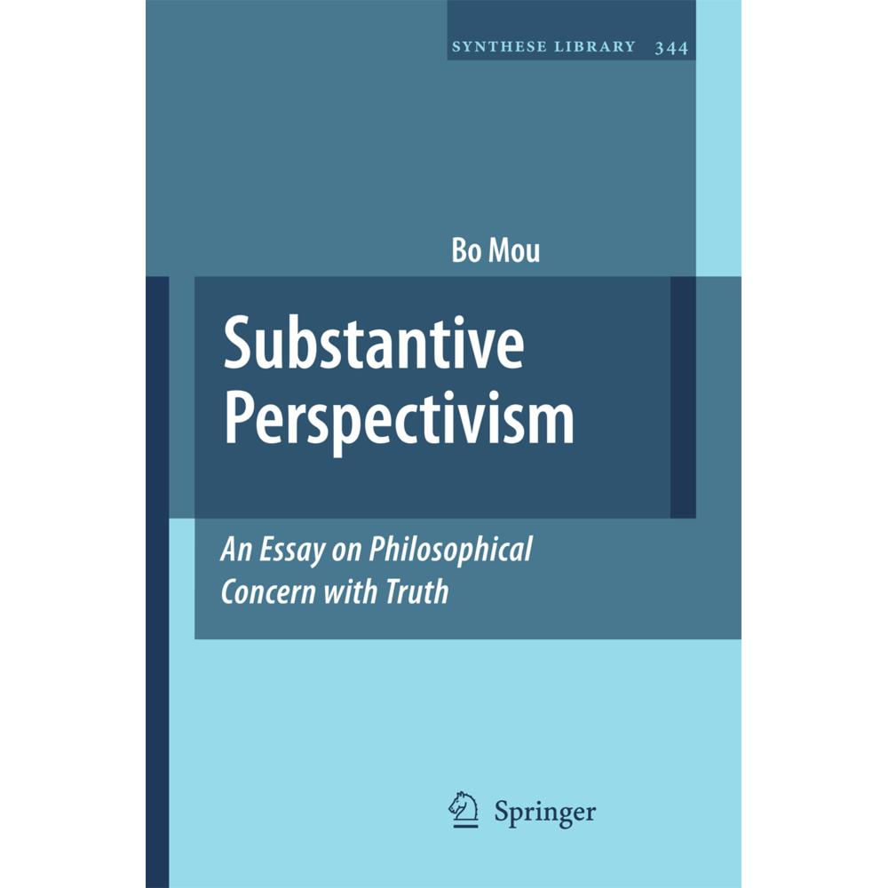 Substantive Perspectivism: An Essay on Philosophical Concern with Truth, Sachbücher von Bo Mou