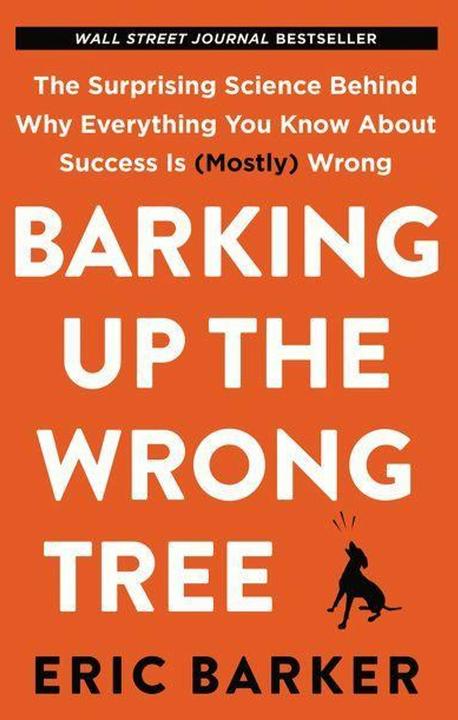 Produktbild Barking Up the Wrong Tree (Englisch, Eric Barker, 2018)