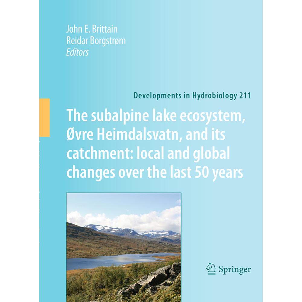 The subalpine lake ecosystem, Øvre Heimdalsvatn, and its catchment: local and global changes over t, Fachbücher von Reid...