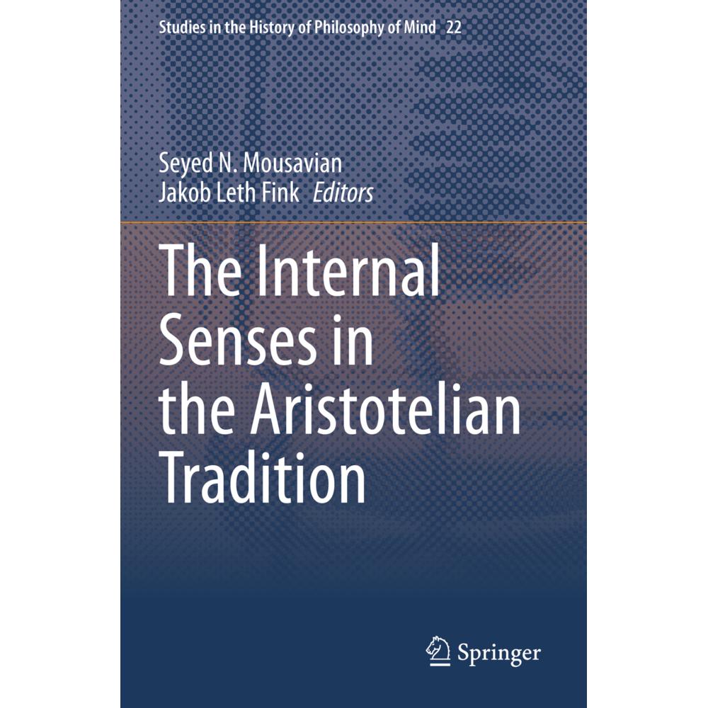The Internal Senses in the Aristotelian Tradition, Sachbücher von Jakob Leth Fink, Seyed N. Mousavian