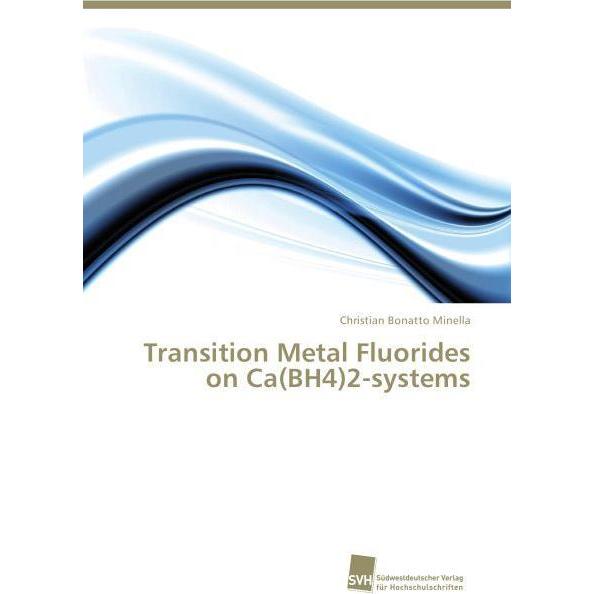 Transition Metal Fluorides on Ca(BH4)2-systems, Fachbücher