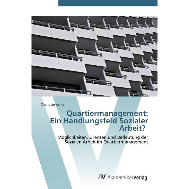 Quartiermanagement: Ein Handlungsfeld Sozialer Arbeit?, Fachbücher