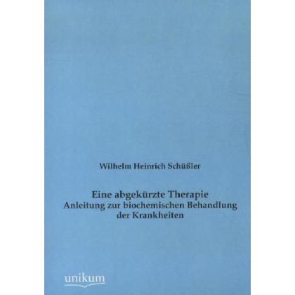 Eine abgekürzte Therapie, Fachbücher von Wilhelm H. Schüssler