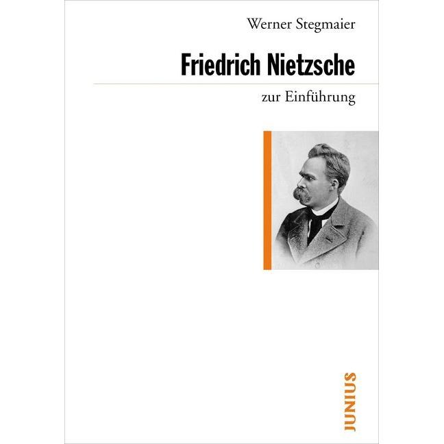 Friedrich Nietzsche zur Einführung, Fachbücher von Werner Stegmaier