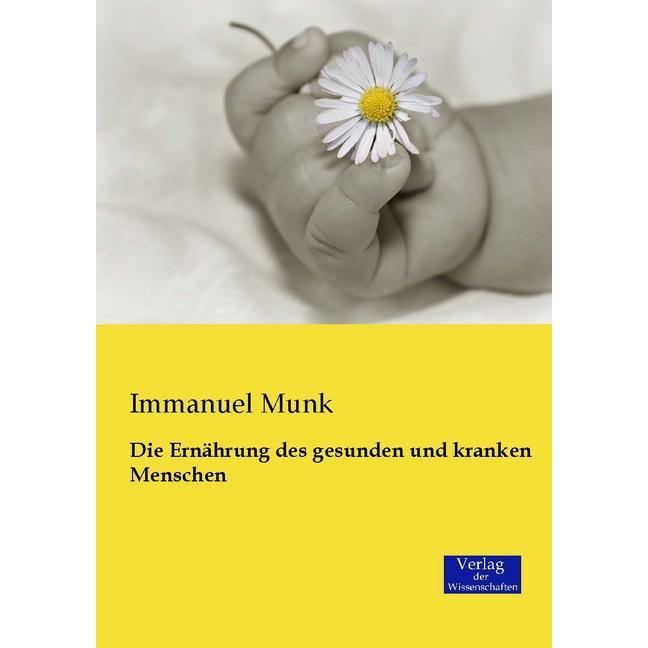 Die Ernährung des gesunden und kranken Menschen, Fachbücher von Immanuel Munk