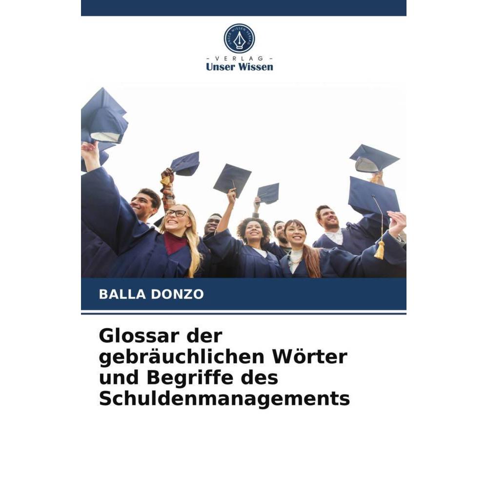 Glossar der gebräuchlichen Wörter und Begriffe des Schuldenmanagements, Ratgeber von Balla Donzo