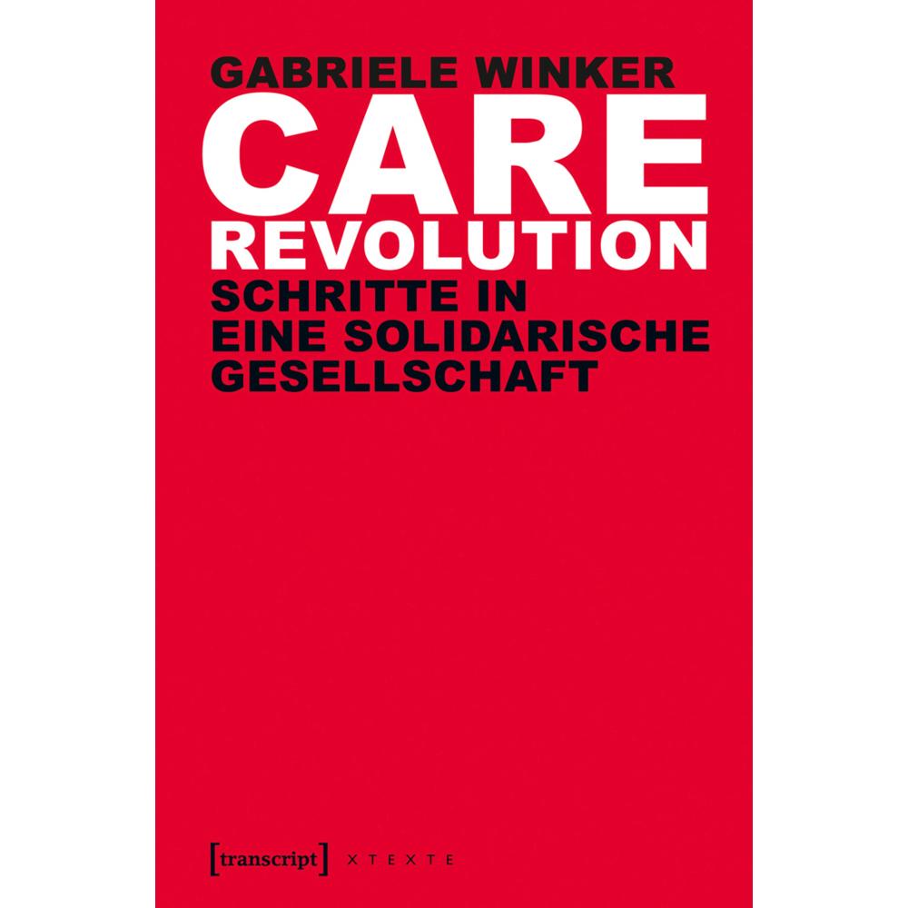 Care Revolution, Fachbücher von Gabriele Winker