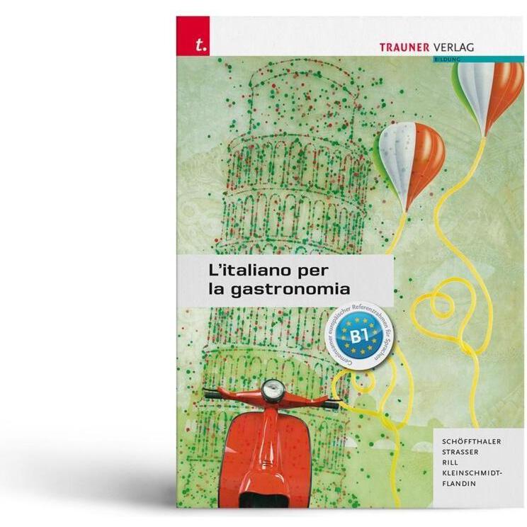 Schöffthaler:L'italiano per la gastrono, Sachbücher von Stefan Strasser, Isabellla Rill, Friedrich Schöffthaler, Colette...
