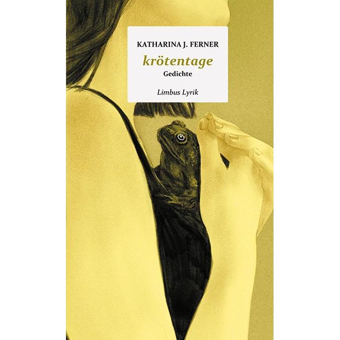 krötentage, Belletristik von Katharina J. Ferner