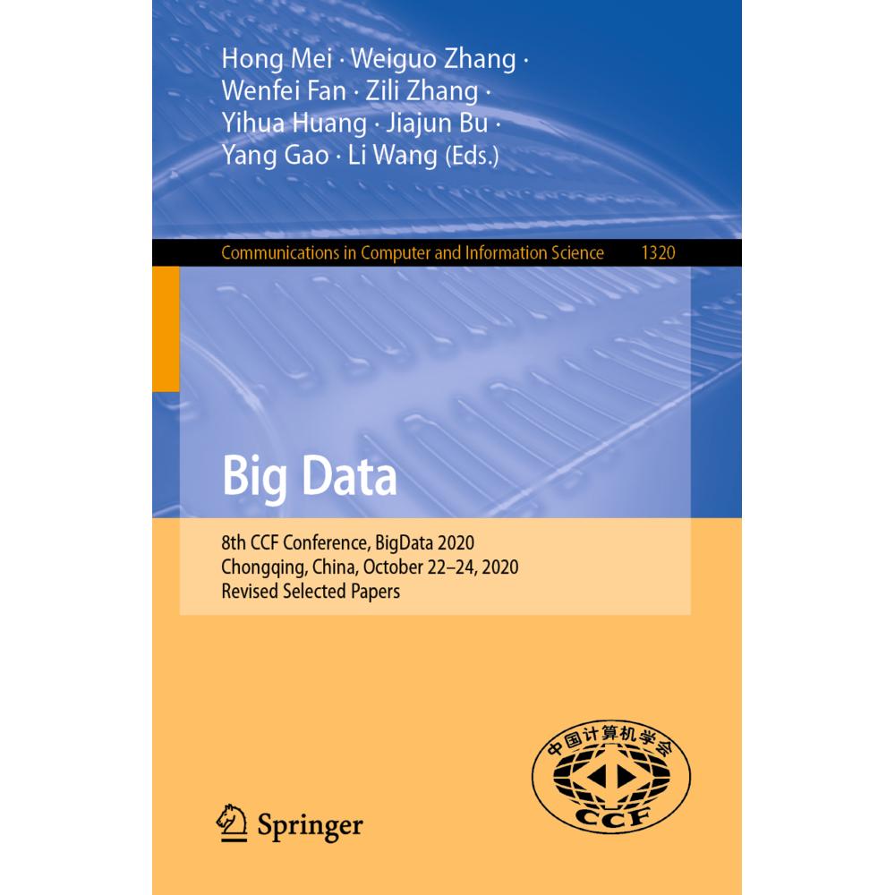 Big Data, Fachbücher von Yang Gao, Li Wang, Jiajun Bu, Hong Mei, Zili Zhang, Weiguo Zhang, Wenfei Fan, Yihua Huang
