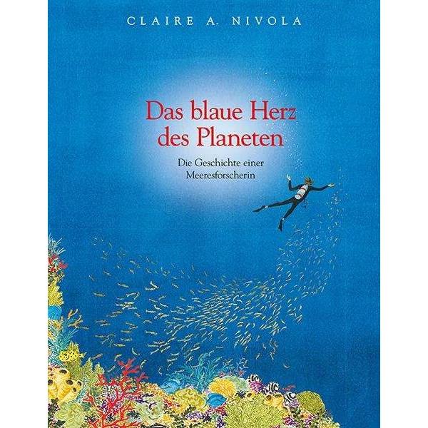 Das blaue Herz des Planeten, Belletristik von Claire A. Nivola