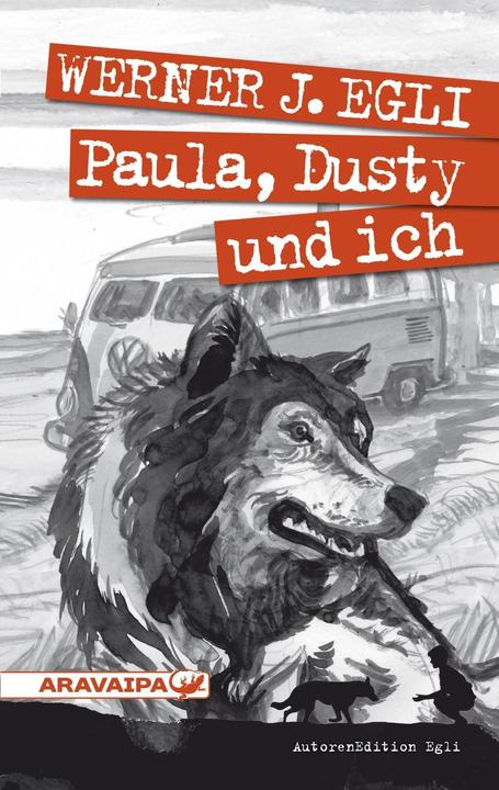 Produktbild Paula, Dusty und ich (Deutsch, Werner J. Egli, 2018)