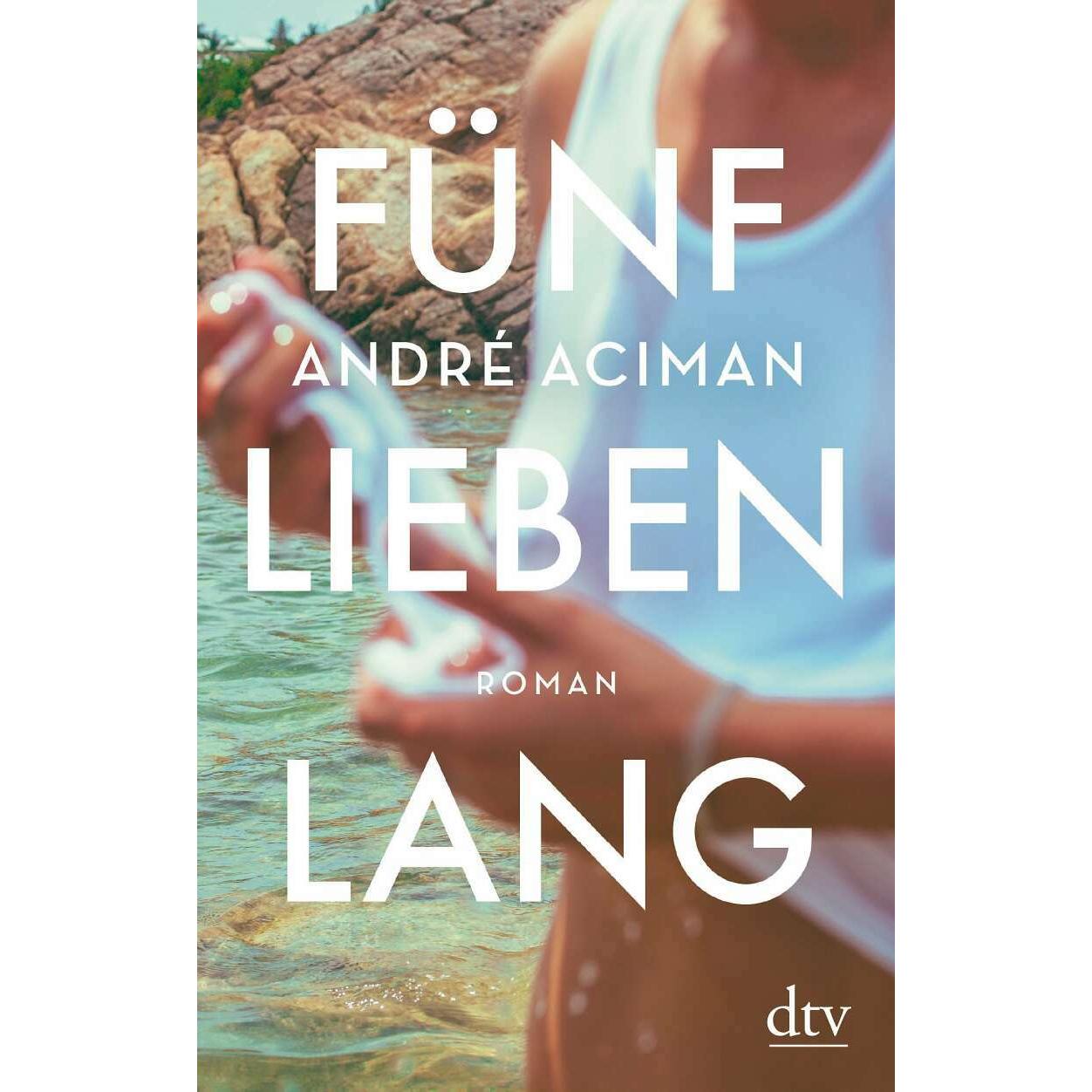 Thumbnail - Fünf Lieben lang, Belletristik von André Aciman