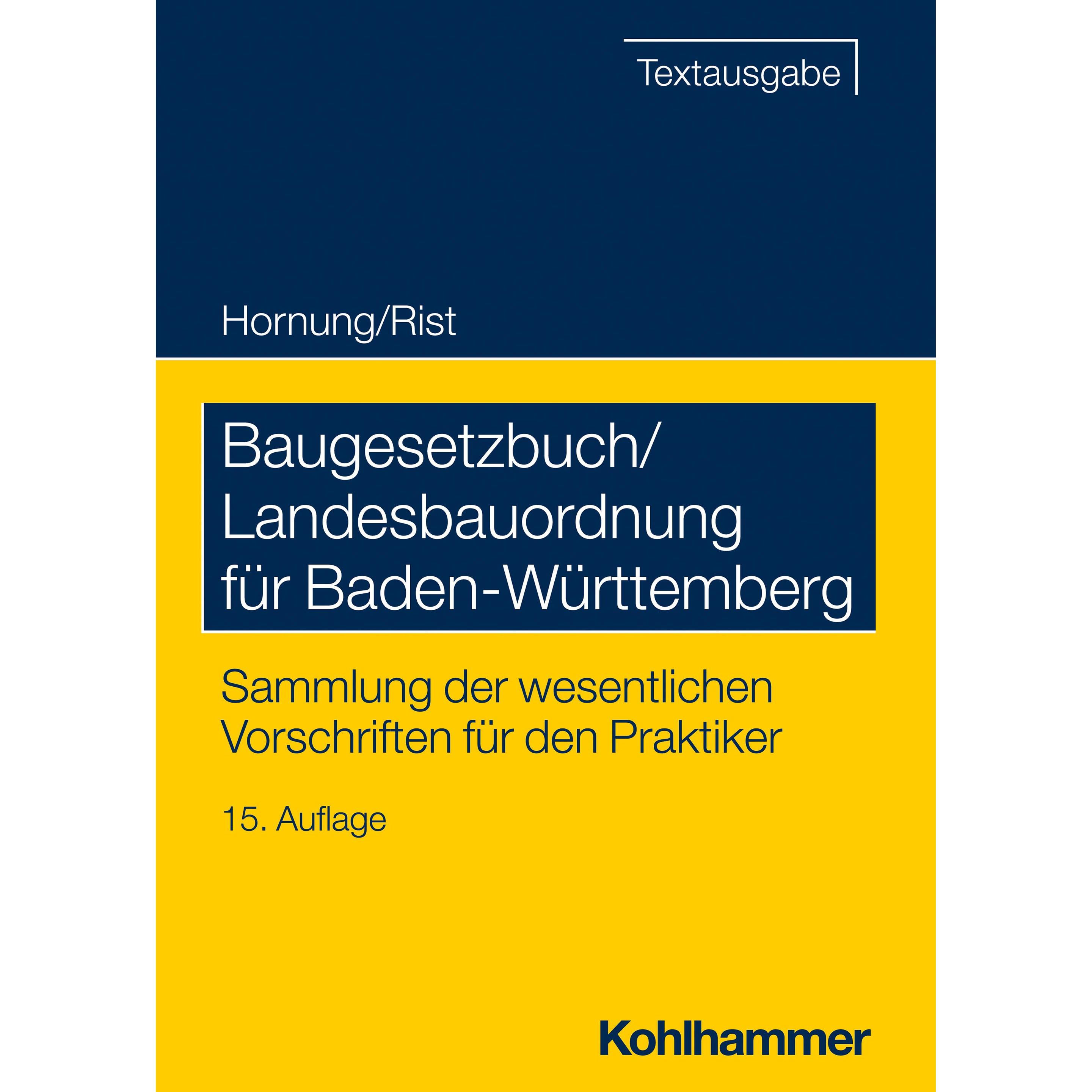 Baugesetzbuch/Landesbauordnung für Baden-Württemberg, Fachbücher von Volker Hornung, Martin Rist