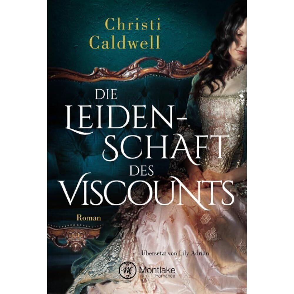 Die Leidenschaft des Viscounts, Belletristik von Christi Caldwell