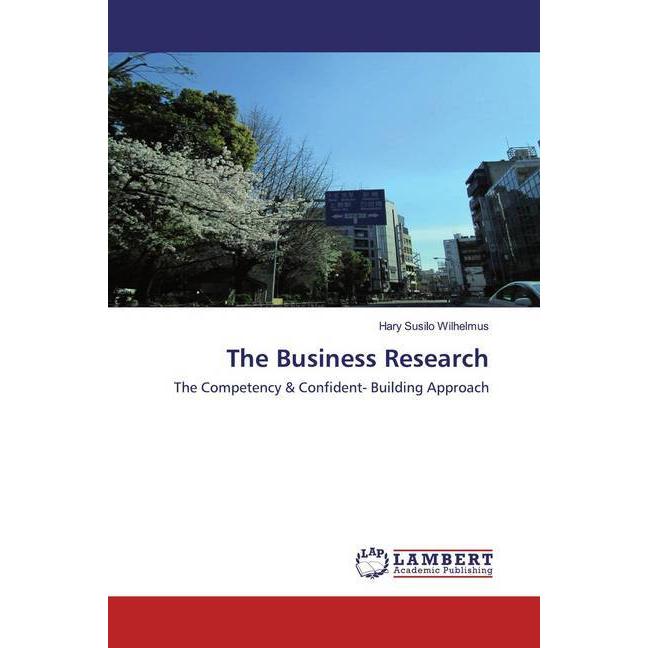 The Business Research, Fachbücher von Hary Susilo Wilhelmus