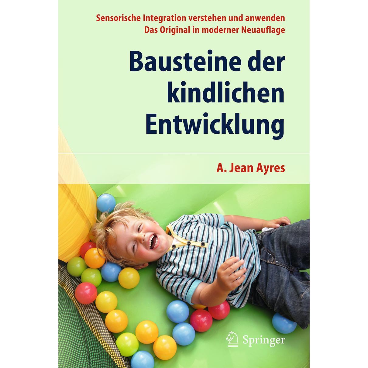 Bausteine der kindlichen Entwicklung, Fachbücher von A. Jean Ayres, Elisabeth Soechting