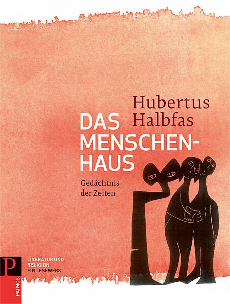 Produktbild Literatur und Religion 02. Das Menschenhaus (Deutsch, Hubertus Halbfas, 2016)
