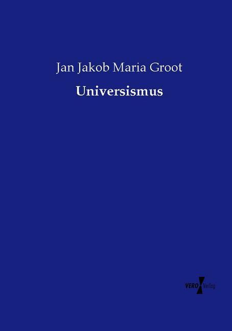 Produktbild Universismus (Deutsch, Jan Jakob Maria Groot, 2015)