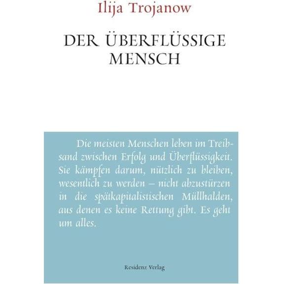 Der überflüssige Mensch, Belletristik von Ilija Trojanow