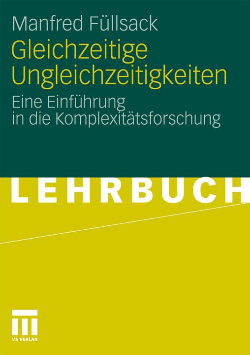 Produktbild Gleichzeitige Ungleichzeitigkeiten (Deutsch, Manfred Füllsack, 2011)