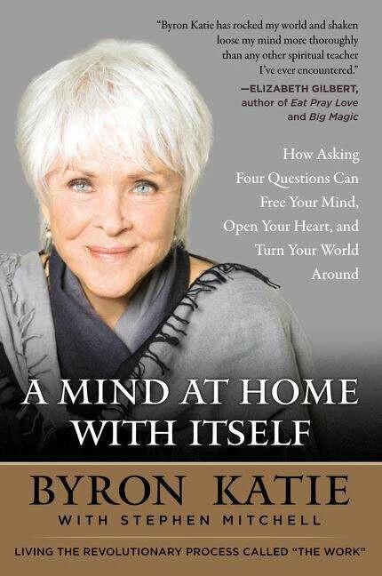 Produktbild A Mind at Home with Itself (Englisch, Byron Katie, Stephen Mitchell, 2018)
