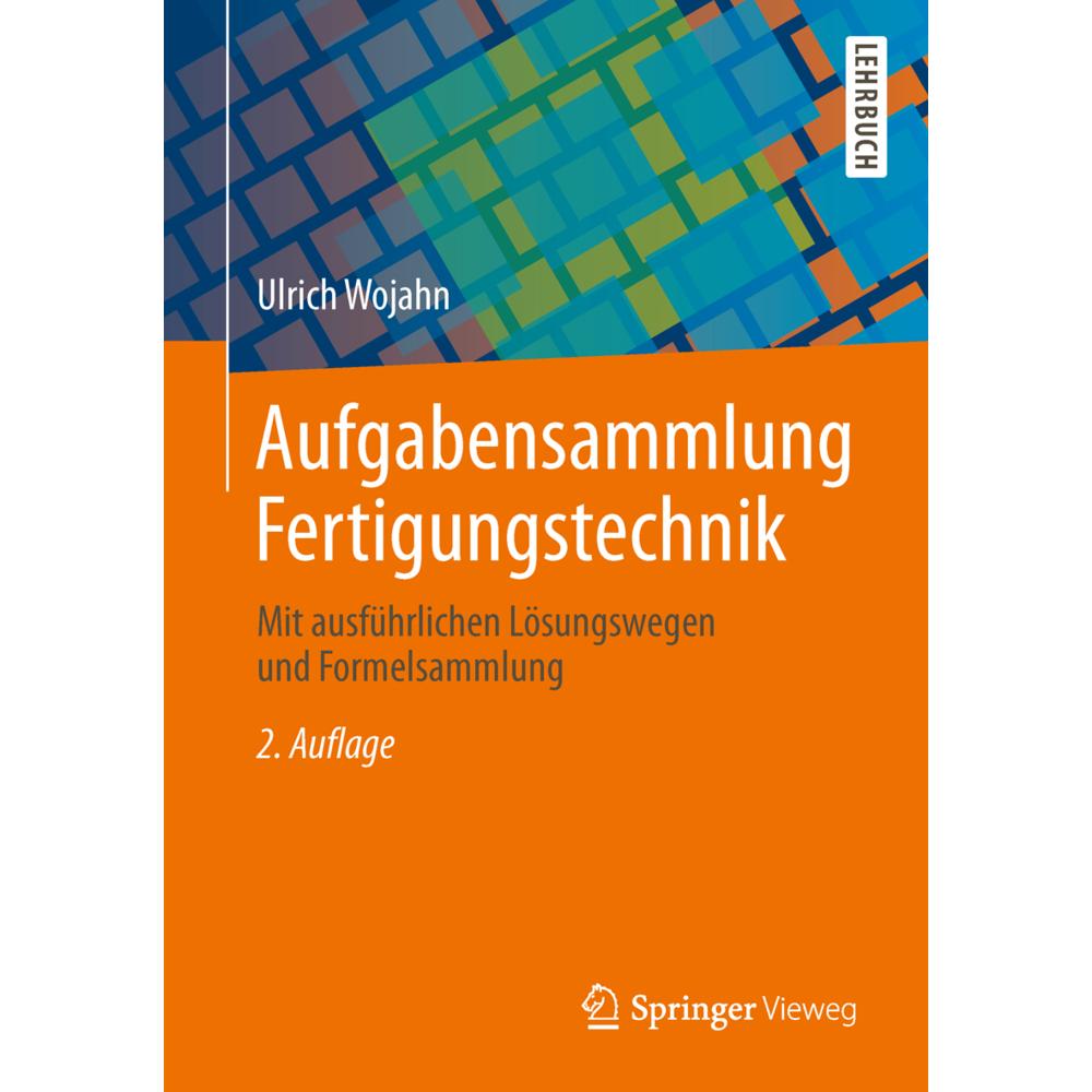 Thumbnail - Aufgabensammlung Fertigungstechnik, Fachbücher von Ulrich Wojahn