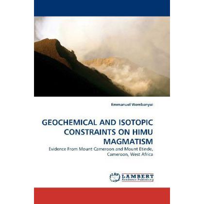 Geochemical And Isotopic Constraints On Himu Magmatism, Fachbücher