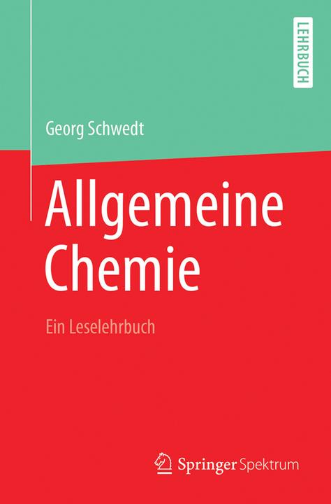 Produktbild Allgemeine Chemie - ein Leselehrbuch (Deutsch, Georg Schwedt, 2017)