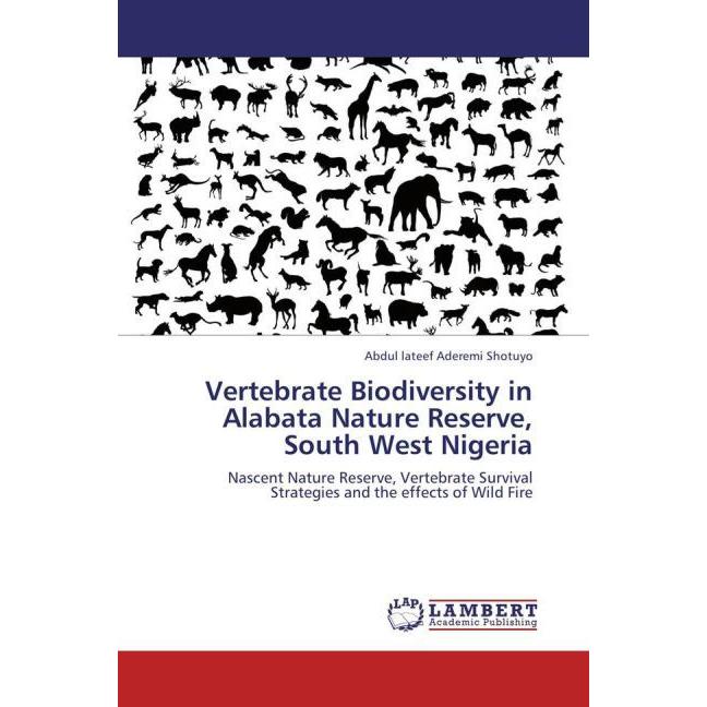 Vertebrate Biodiversity in Alabata Nature Reserve, South West Nigeria, Fachbücher