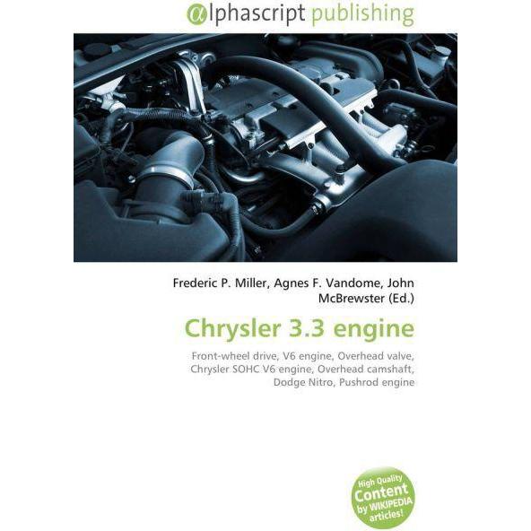 Chrysler 3.3 engine, Ratgeber von Agnes F. Vandome, Frederic P. Miller, John McBrewster