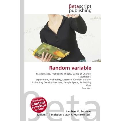 Random variable, Fachbücher von Lambert M. Surhone, Miriam T. Timpledon, Susan F. Marseken