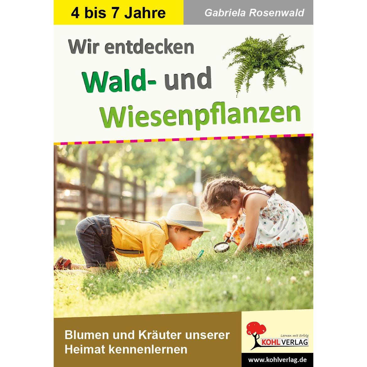 Wir entdecken Wald- und Wiesenpflanzen, Schulbücher von Gabriela Rosenwald