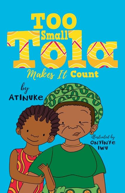 Too Small Tola Makes It Count (Englisch, Atinuke, 2023)