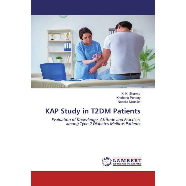 KAP Study in T2DM Patients, Fachbücher von K. K. Sharma, Krishana Pandey, Nadella Mounika