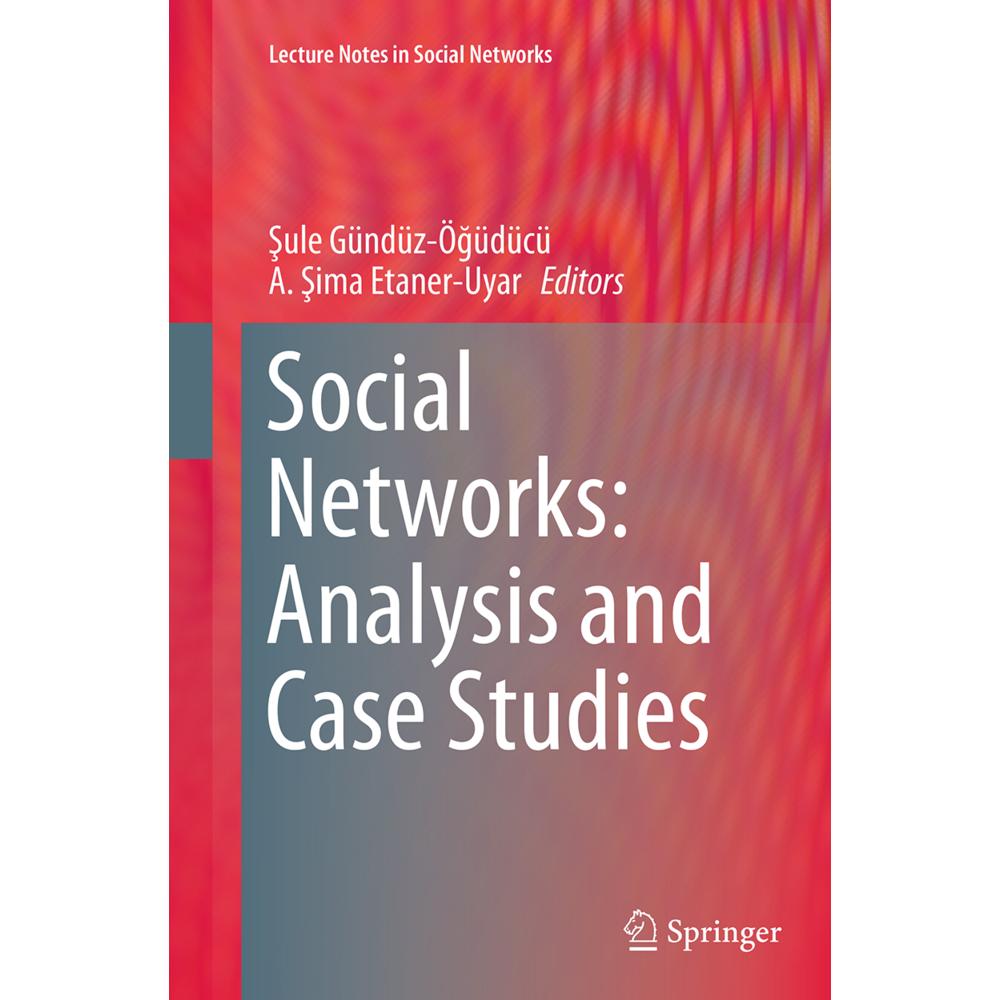 Social Networks: Analysis and Case Studies, Fachbücher von A. Sima Etaner-Uyar, Sule Gündüz-Ögüdücü