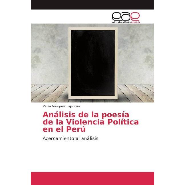 Análisis de la poesía de la Violencia Política en el Perú, Fachbücher von Paola Vásquez Espinoza