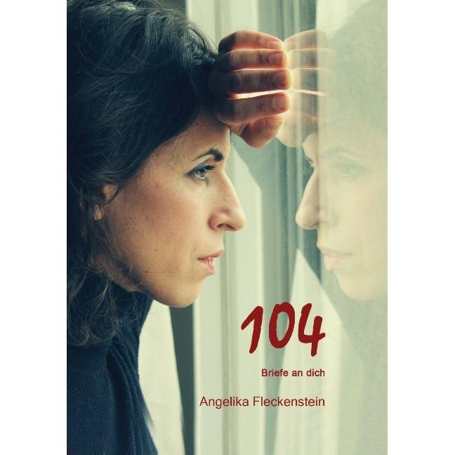 104, Belletristik von Angelika Fleckenstein