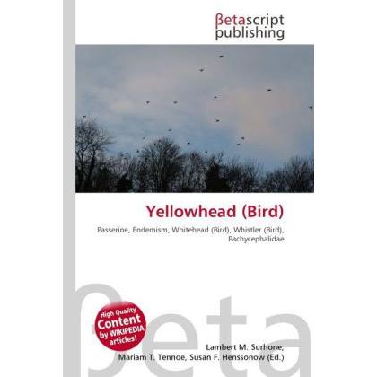 Yellowhead (Bird), Fachbücher von Susan F. Henssonow, Mariam T. Tennoe, Lambert M. Surhone